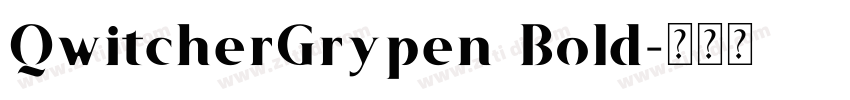 QwitcherGrypen Bold字体转换 QwitcherGrypen Bold字体转换